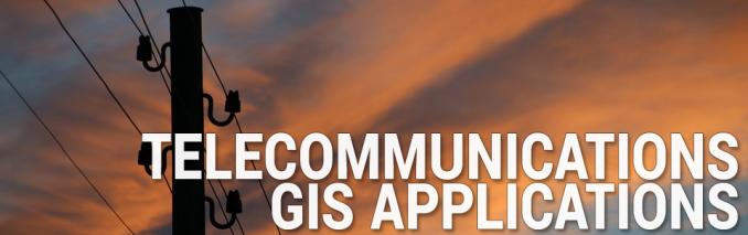 Telecommunications GIS Applications
